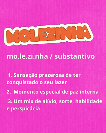 Tanto sozinho quanto acompanhado, você certamente já sentiu essa sensação que a molezinha nos traz.
E agora vai sentir cada vez mais. Bora viver a #MolezinhaMor ? 🌾