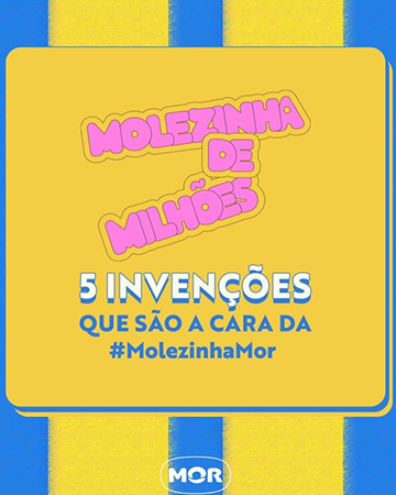 Confira 5 invenções que ajudam a desbloquear a #MolezinhaMor no nosso dia a dia! #MolezinhaDeMilhões 🤩✌️