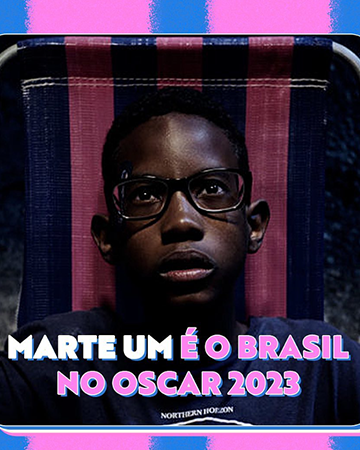 Marte Um vai representar o Brasil no Oscar 2023 na categoria de Melhor Filme Internacional. Nossa torcida está com vocês! 🧡💙❤️💛
